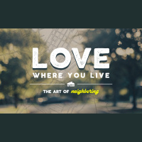 Love Where You Live (Part 6): Neighboring With (Audio)