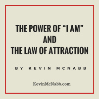 The Power of “I AM” and the Law of Attraction