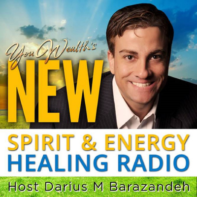 New Spirit  Energy Healing Radio With Darius Barazandeh