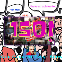 Our Current Events Show 150