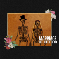 Marriage - The Death of Me: Learning to Live