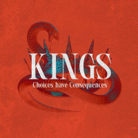 Kings: Your Choices Have Consequences Week 4 - The Choice of Selfish Shortcuts