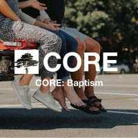 CORE: Baptism