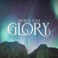 The Light Shines Through // Show Us Your Glory // Pastor Paige Bostwick