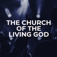The Church of the living God - Part 1