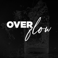 Overflowing God, Overflowing People // Overflow // Pastor Preston Bostwick