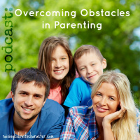 Overcoming Obstacles in Parenting