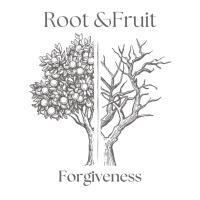 Root amp Fruit Ep. 5 Forgiveness