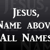 Name Above All Names