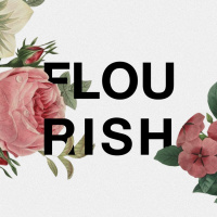 Flourish - Part 2
