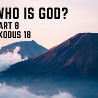 Exodus 18 Who is God? Part 8