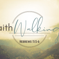 Episode 158: Hebrews 11:5-6 Faith: Walking