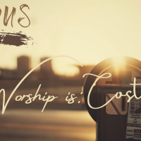 Exodus 27: Worship is...Costly