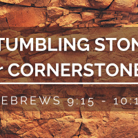 Episode 153: Hebrews 9:15 - 10:18 Stumbling stone or Cornerstone?
