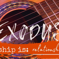 Exodus 24: Worship is...relationship