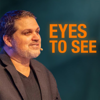 Eyes to See | Pastor Alex Pappas
