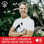 Calvary Albuquerque with Skip Heitzig Audio Podcast
