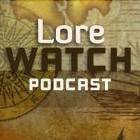 Lore Watch Episode 8: Unraveling reality