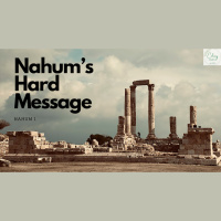 Nahums Hard Message