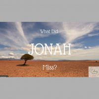 What Did Jonah Miss?
