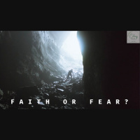 Faith or Fear?