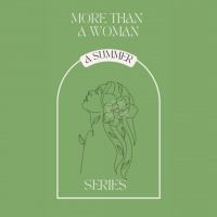 More Than a Woman: Week 4