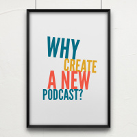 Episode 1: Why create a new podcast?