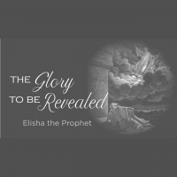 The Glory to Be Revealed - 2 Kings 4:1-7, 38-44 - Andrew Errington - CiG - Audio