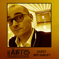 Radio Inquisition: Jeff Hurley