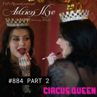 Adrien Skyes Circus Queen - #884 Part 2
