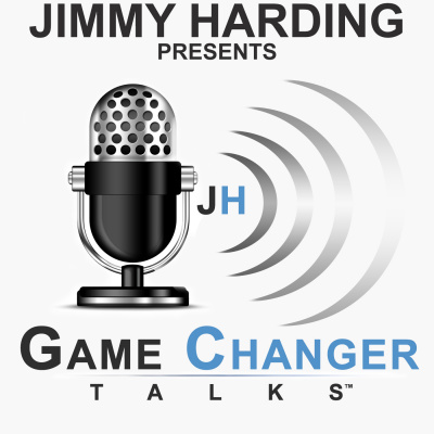 Jimmy Harding Presents Game Changer Talks