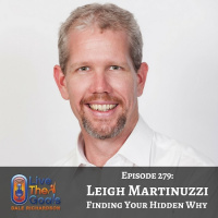 Ep279: Finding Your Hidden Why with Leigh Martinuzzi