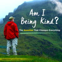 #536 Am I Being Kind? The Question That Changes Everything