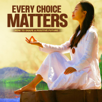 #475 Every Choice Matters (How to Shape a Positive Future)