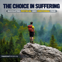 #531 The Choice in Suffering: Navigating Physical and Emotional Pain