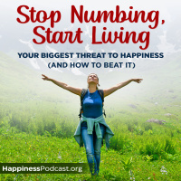 #559 Stop Numbing, Start Living
