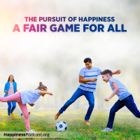 #503 The Pursuit of Happiness: A Fair Game for All
