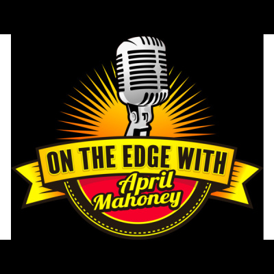 On The Edge With April Mahoney