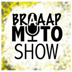 Braaapmoto Show