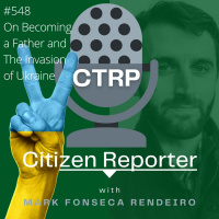 On Becoming a Father and The Invasion of Ukraine