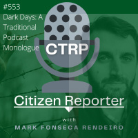 Dark Days: A Traditional Monologue Episode