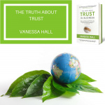 The Truth About Trust With Vanessa Hall