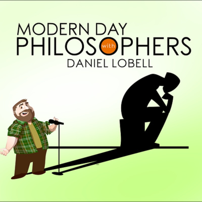 Modern Day Philosophers With Danny Lobell