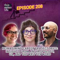 Reimagining Career Trajectories: Insights from Anthropology, UX, and the Written Word