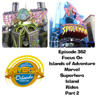 UUOP #362 - Focus on Islands of Adventure : Marvel Superhero Rides Part 2