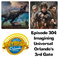 UUOP #304 - Imagining Universal Orlandos 3rd Gate