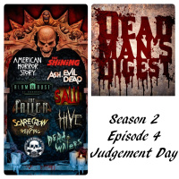 Dead Mans Digest Season 2, Episode 4 : Judgement Day 