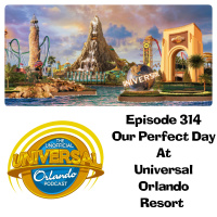 UUOP #314 - Our Perfect Day at Universal Orlando Resort