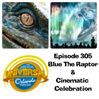 UUOP #305 - Blue The Raptor  Cinematic Celebration