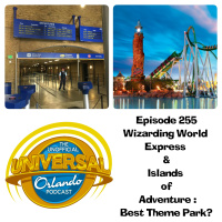 UUOP #255 - Wizarding World Express  Islands of Adventure - Best Theme Park?